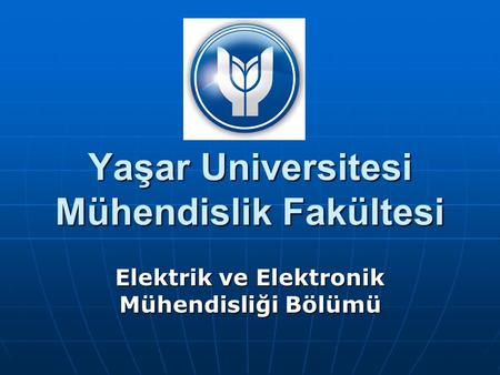 Yaşar Universitesi Mühendislik Fakültesi