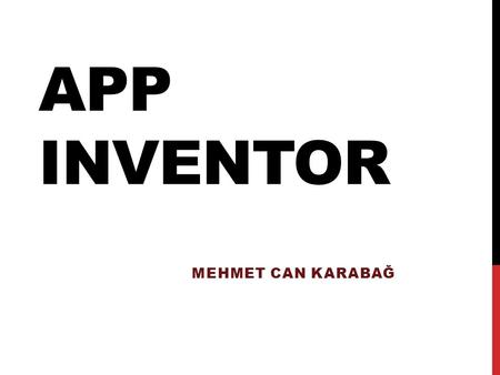 App Inventor Mehmet Can KARABAĞ.
