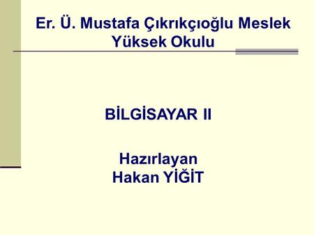 Er. Ü. Mustafa Çıkrıkçıoğlu Meslek Yüksek Okulu
