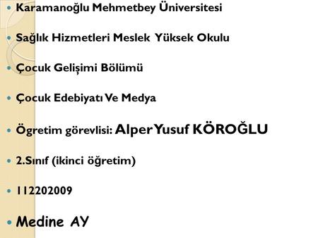 Medine AY Karamanoğlu Mehmetbey Üniversitesi