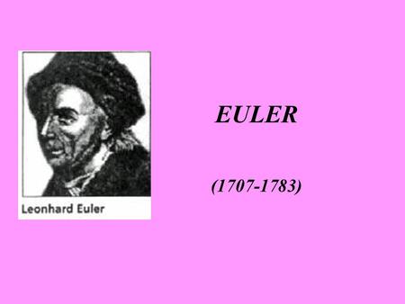 EULER (1707-1783).