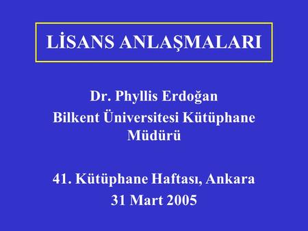 Bilkent Üniversitesi Kütüphane Müdürü 41. Kütüphane Haftası, Ankara