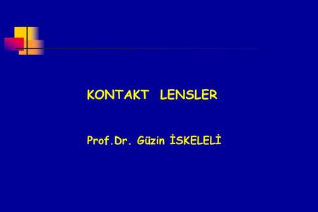KONTAKT LENSLER Prof.Dr. Güzin İSKELELİ.