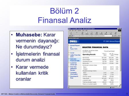 Bölüm 2 Finansal Analiz Muhasebe: Karar vermenin dayanağı: Ne durumdayız? İşletmelerin finansal durum analizi Karar vermede kullanılan kritik oranlar.