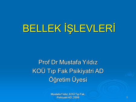 Prof Dr Mustafa Yıldız KOÜ Tıp Fak Psikiyatri AD Öğretim Üyesi