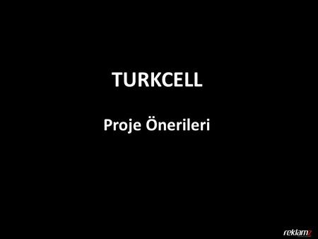TURKCELL Proje Önerileri.