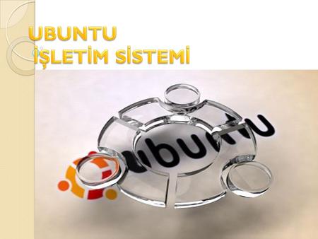 Tarihçe ve Geliştirme Aşaması Debian temel alınarak yola çıkılan ilk Ubuntu sürümü 20 Kasım 2004 tarihinde yayımlandı. O zamandan beri her.