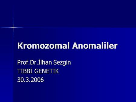 Kromozomal Anomaliler