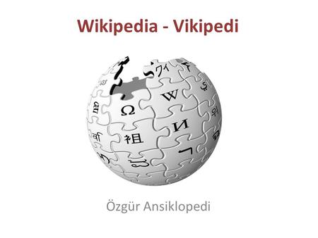 Wikipedia - Vikipedi Özgür Ansiklopedi.