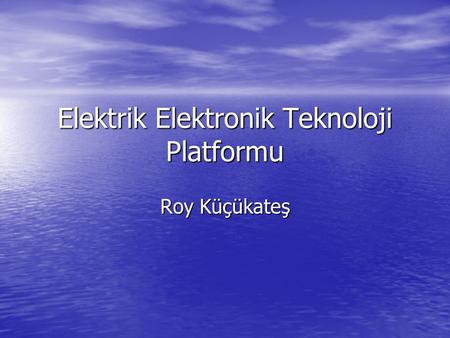 Elektrik Elektronik Teknoloji Platformu