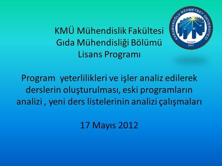 KMÜ Mühendislik Fakültesi Gıda Mühendisliği Bölümü Lisans Programı