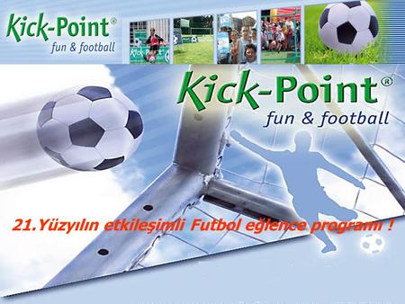 21.Yüzyılın etkileşimli Futbol eğlence programı !