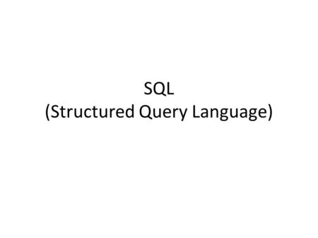 SQL (Structured Query Language). MySQL de Temel Komutlar : CREATE DATABASE isim; verilen isimde bir veri tabanı oluşturur. SHOW DATABASES; Tüm yaratılan.
