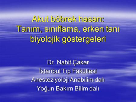 Dr. Nahit Çakar İstanbul Tıp Fakültesi Anesteziyoloji Anabilim dalı