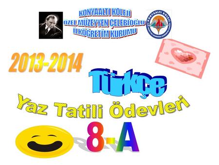 2013-2014 Türkçe Yaz Tatili Ödevleri 8-A.