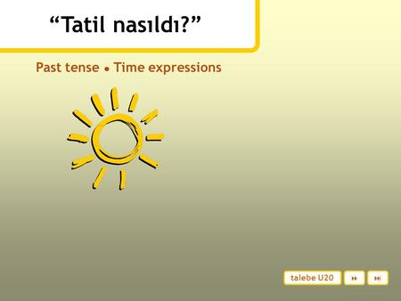 Past tense ● Time expressions