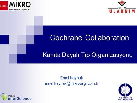 Cochrane Collaboration Kanıta Dayalı Tıp Organizasyonu