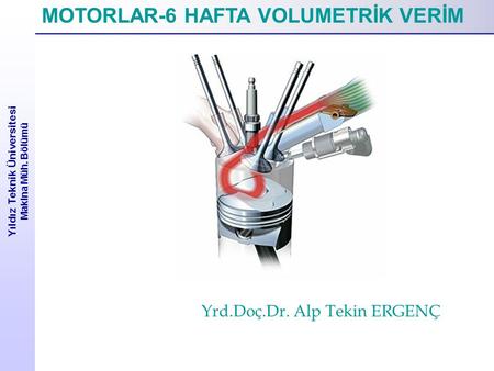 MOTORLAR-6 HAFTA VOLUMETRİK VERİM
