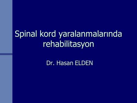 Spinal kord yaralanmalarında rehabilitasyon