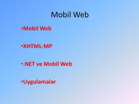 Mobil Web XHTML-MP .NET ve Mobil Web Uygulamalar