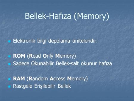 Bellek-Hafıza (Memory)
