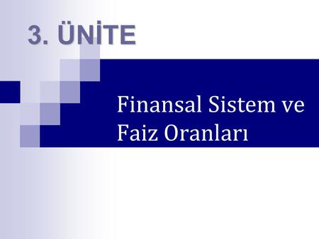 Finansal Sistem ve Faiz Oranları