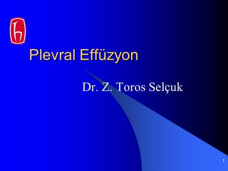 Plevral Effüzyon Dr. Z. Toros Selçuk.