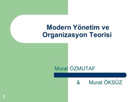 Modern Yönetim ve Organizasyon Teorisi