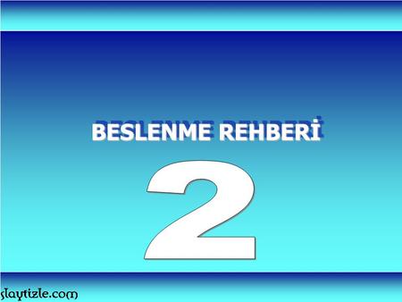 BESLENME REHBERİ 2.
