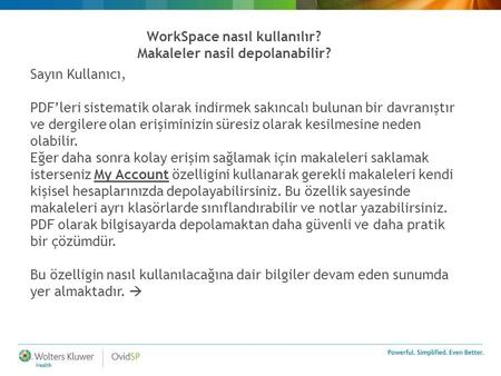 WorkSpace nasıl kullanılır? Makaleler nasil depolanabilir?