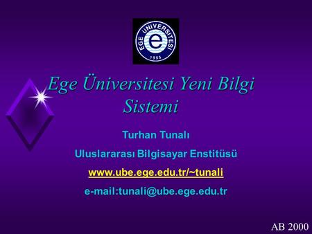 Ege Üniversitesi Yeni Bilgi Sistemi