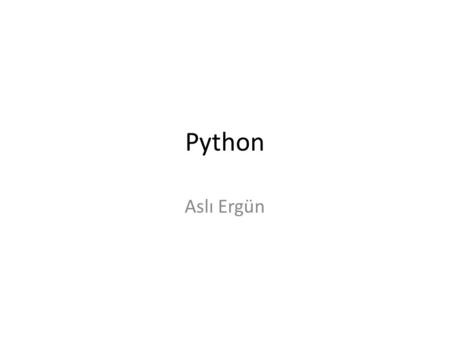Python Aslı Ergün.