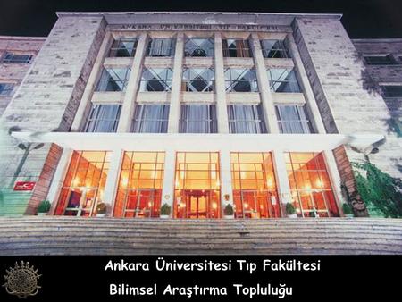 Ankara Üniversitesi Tıp Fakültesi Bilimsel Araştırma Topluluğu
