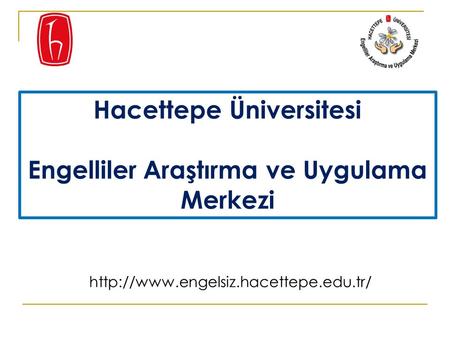 Hacettepe Üniversitesi Engelliler Araştırma ve Uygulama Merkezi