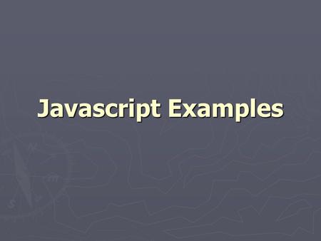 Javascript Examples.