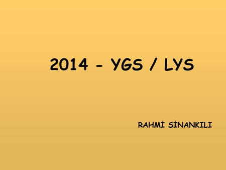 2014 - YGS / LYS RAHMİ SİNANKILI.