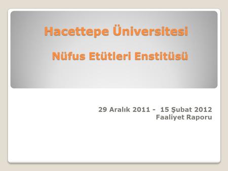 Hacettepe Üniversitesi Nüfus Etütleri Enstitüsü
