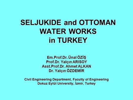 SELJUKIDE and OTTOMAN WATER WORKS in TURKEY
