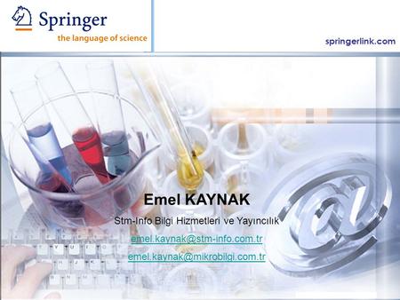 Springerlink.com Emel KAYNAK Stm-Info Bilgi Hizmetleri ve Yayıncılık