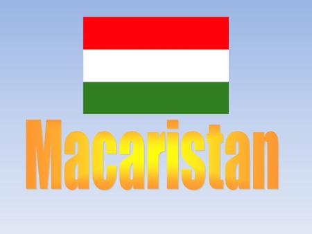 Macaristan.
