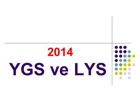 2014 YGS ve LYS.