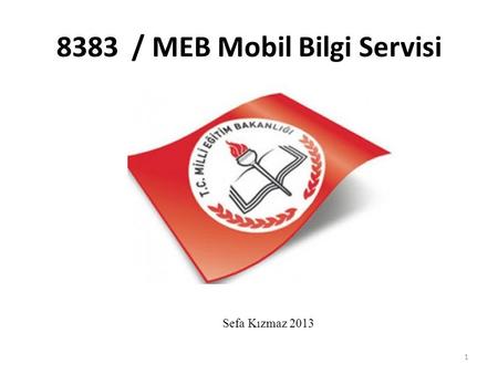 8383 / MEB Mobil Bilgi Servisi