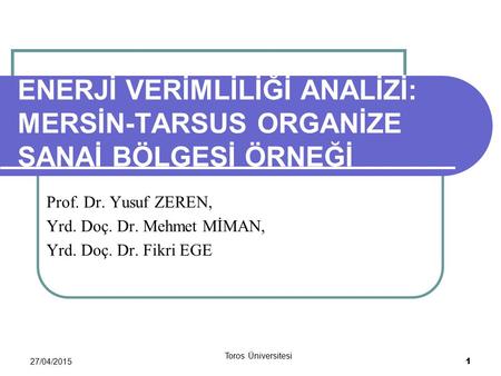 Prof. Dr. Yusuf ZEREN, Yrd. Doç. Dr. Mehmet MİMAN,