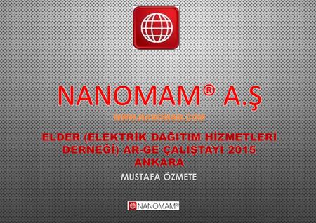 NANOMAM® a. ş www. nanomam