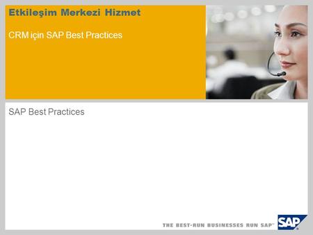 Etkileşim Merkezi Hizmet CRM için SAP Best Practices SAP Best Practices.