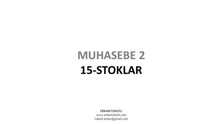 MUHASEBE 2 15-STOKLAR ERKAN TOKATLI