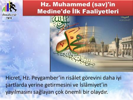 Hz. Muhammed (sav)'in Medine'de İlk Faaliyetleri