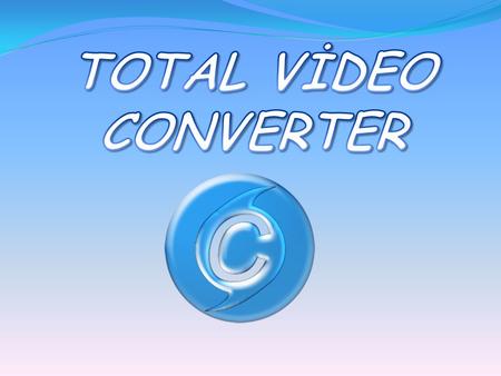 Total Video Converter Nedir ? Total Video Converter, video ve ses dosyalarınızı farklı formatlara dönüştürerek PSP, iPod, iPhone, Xbox ve diğer taşınabilir.