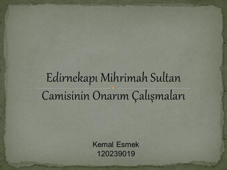 Edirnekapı Mihrimah Sultan Camisinin Onarım Çalışmaları