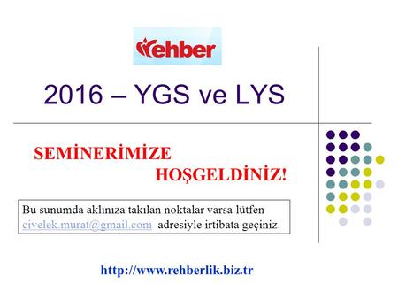2016 – YGS ve LYS SEMİNERİMİZE HOŞGELDİNİZ!